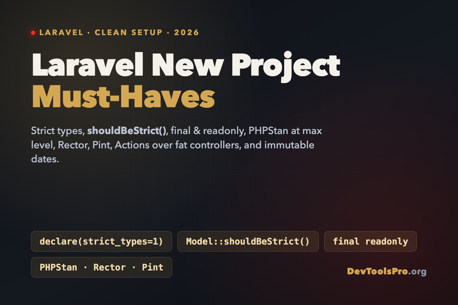 Laravel New Project Setup Must-Haves: Strict Types, PHPStan, Rector and Pint (2026)